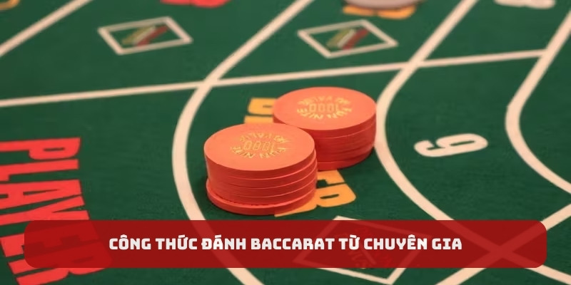 Công thức đánh baccarat từ chuyên gia